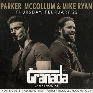 2.22   PM   Parker McCollum with Mike Ryan   Granada Theater   Dallas